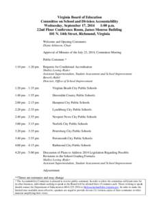 Virginia Board of Education Committee on School and Division Accountability Wednesday, September 17, 2014 1:00 p.m. 22nd Floor Conference Room, James Monroe Building 101 N. 14th Street, Richmond, Virginia