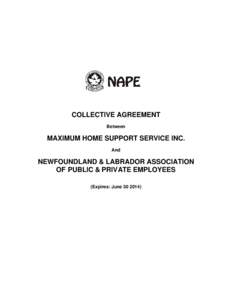 COLLECTIVE AGREEMENT Between MAXIMUM HOME SUPPORT SERVICE INC. And