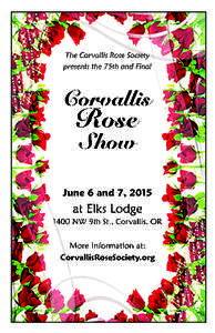 The Corvallis Rose Society presents the 75th and Final Corvallis  Rose