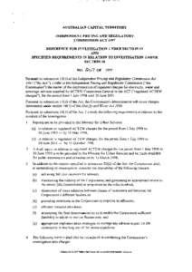 AUSTRALIAN CAPITAL TERRITORY INDEPENDENT PRICING AND REGULATORY COMMISSION ACT 1997 REFERENCE FOR INVESTIGATION UNDER SECTION 15 AND SPECIFIED REQUIREMENTS IN RELATION TO INVESTIGATION UNDER