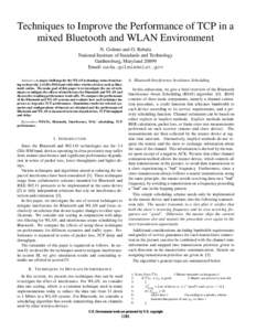 Techniques to Improve the Performance of TCP in a mixed Bluetooth and WLAN Environment N. Golmie and O. Rebala National Institute of Standards and Technology Gaithersburg, Maryland[removed]Email: [removed]