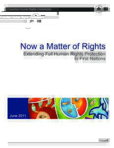 Canadian Human Rights Commission  Now a Matter of Rights Extending Full Human Rights Protection to First Nations