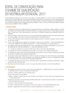 Edital de Convocação para o Exame de Qualificação do Vestibular Estadual 2017 A Universidade do Estado do Rio de Janeiro torna público o presente Edital, com normas, rotinas e procedimentos relativos ao Exame de Qua