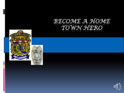 BECOME A HOME TOWN HERO Applicant Qualifications  