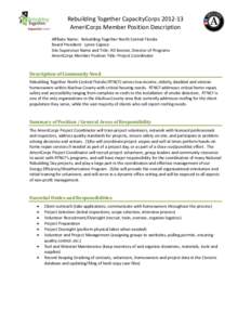 Rebuilding Together CapacityCorps[removed]AmeriCorps Member Position Description Affiliate Name: Rebuilding Together North Central Florida Board President: Lynne Capece Site Supervisor Name and Title: RD Bonner, Director