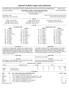 National Football League Game Summary NFL Copyright © 2013 by The National Football League. All rights reserved. This summary and play-by-play is for the express purpose of assisting media in their coverage of the game; any other use of this material is prohibited without the written permission of the National Football League.