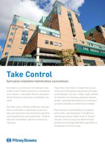 Take Control Sairaalan sisäisten toimitusten seurantaan  Sairaaloihin ja sieltä ulos toimitettujen tavaroiden ja toimintojen seuranta on sairaaloille suuri haaste – joka päivä. Etenkin osastojen välillä liikkuvi