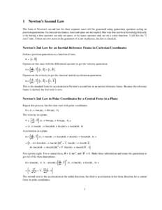 1 Newton’s Second Law The form of Newton’s second law for three separate cases will be generated using quaternion operators acting on position quaternions. In classical mechanics, time and space are decoupled. One wa