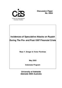 Discussion Paper No[removed]Incidences of Speculative Attacks on Rupiah During The Pre- and Post-1997 Financial Crisis