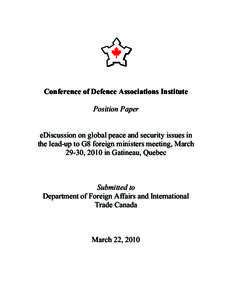 Conference of Defence Associations Institute Position Paper eDiscussion on global peace and security issues in the lead-up to G8 foreign ministers meeting, March 29-30, 2010 in Gatineau, Quebec