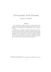 On the geometry of the f -invariant Hanno von Bodecker∗ Abstract The f -invariant is a higher version of the e-invariant that takes values in the divided congruences between modular forms; it can be