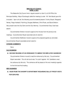MINUTES OF COUNCIL APRIL 3, 2012 The Batesville City Council met in regular session on April 3, at 5:30 PM at the Municipal Building. Mayor Elumbaugh called the meeting to order. Mr. Nick Baxter gave the invocation. Upon