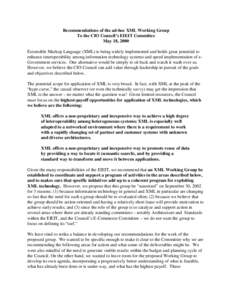 Recommendations of the ad-hoc XML Working Group To the CIO Council’s EIEIT Committee May 18, 2000 Extensible Markup Language (XML) is being widely implemented and holds great potential to enhance interoperability among