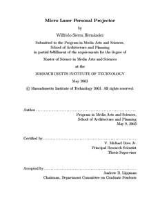 Micro Laser Personal Projector by Wilfrido Sierra Hern´andez Submitted to the Program in Media Arts and Sciences, School of Architecture and Planning