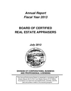 Annual Report Fiscal Year 2013 BOARD OF CERTIFIED REAL ESTATE APPRAISERS