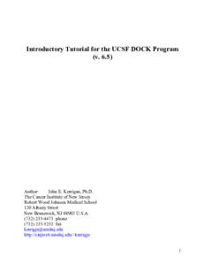 Introductory Tutorial for the UCSF DOCK Program (vAuthor: John E. Kerrigan, Ph.D. The Cancer Institute of New Jersey