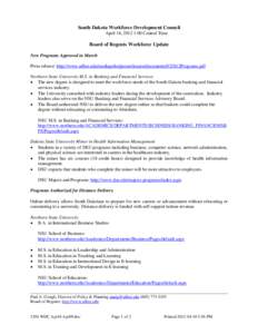 South Dakota Workforce Development Council April 16, 2012 1:00 Central Time Board of Regents Workforce Update New Programs Approved in March Press release: http://www.sdbor.edu/mediapubs/pressreleases/documents/032812Pro