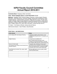 IUPUI Faculty Council Committee Annual Report[removed]Committee Name: Budgetary Affairs Committee Chair: Rachel Applegate (SLIS), co-chair Reed Smith (KSOB) Members: Applegate, Smith, Richard Gregory (Dentistry), Antho