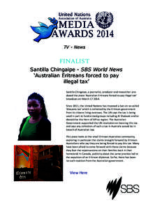 TV - News  FINALIST Santilla Chingaipe - SBS World News ‘Australian Eritreans forced to pay illegal tax’