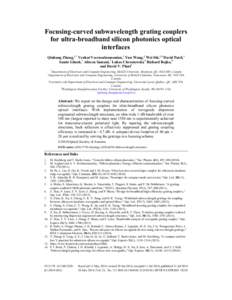 Focusing-curved subwavelength grating couplers for ultra-broadband silicon photonics optical interfaces Qiuhang Zhong,1,* Venkat Veerasubramanian,1 Yun Wang,2 Wei Shi,1,3 David Patel,1 Samir Ghosh,1 Alireza Samani,1 Luka