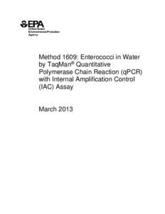Method 1609: Enterococci in Water by TaqMan® Quantitative Polymerase Chain Reaction (qPCR) with Internal Amplification Control (IAC) Assay