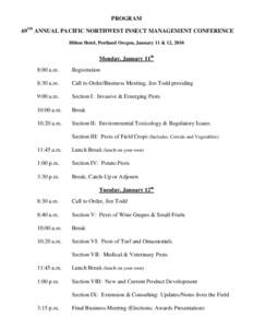 PROGRAM 69TH ANNUAL PACIFIC NORTHWEST INSECT MANAGEMENT CONFERENCE Hilton Hotel, Portland Oregon, January 11 & 12, 2010 Monday, January 11th 8:00 a.m.