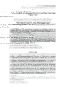 PACKAGING TECHNOLOGY AND SCIENCE Packag. Technol. SciPublished online in Wiley Online Library (wileyonlinelibrary.com) DOI: pts.2127 Packaging’s Role in Minimizing Food Loss and Waste Across the Supply
