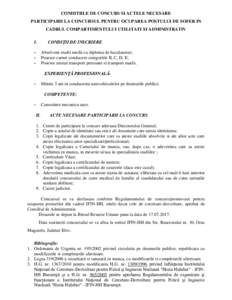 CONDITIILE DE CONCURS SI ACTELE NECESARE PARTICIPARII LA CONCURSUL PENTRU OCUPAREA POSTULUI DE SOFER IN CADRUL COMPARTIMENTULUI UTILITATI SI ADMINISTRATIV CONDIŢII DE INSCRIERE  I.