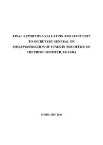 Final report by Evaluation and Audit Unit to Secretary General on misappropriation of funds in the office of the Prime Minister, Uganda