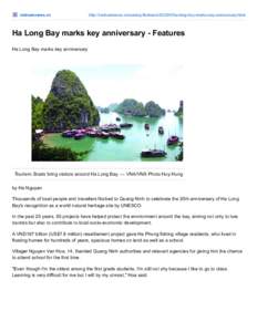 vietnamnews.vn  http://vietnamnews.vn/sunday/features[removed]ha-long-bay-marks-key-anniversary.html Ha Long Bay marks key anniversary - Features Ha Long Bay marks key anniversary