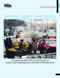 Traffic Safety Facts 2011: Motor Vehicle Crash Data from the Fatality Analysis Reporting System (FARS) and the General Estimates System (GES)