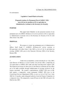 LC Paper No. CB[removed]) For information Legislative Council Panel on Security Proposed creation of a Permanent Post of AOSGC (D2)/ non-civil service position at D2 or equivalent as Administrative Assistant to th