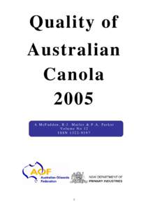 The 2005 canola harvest was slightly lower than 2004 with 1,438,750 tonnes harvested from 960,000 hectares across the country