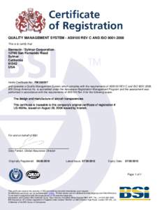 QUALITY MANAGEMENT SYSTEM - AS9100 REV C AND ISO 9001:2008 This is to certify that: Sierracin / Sylmar Corporation[removed]San Fernando Road Sylmar