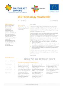 SEETechnology Newsletter Year 2013, No. I SEETechnology is a part of South East Europe (SEE) Transnational