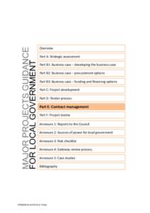 Overview Part A: Strategic assessment Part B1: Business case – developing the business case Part B2: Business case – procurement options Part B3: Business case – funding and financing options