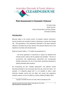 Risk Assessment in Domestic Violence * Dr Lesley Laing, Senior Lecturer, School of Social Work and Policy Studies, University of Sydney