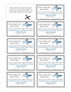 Please clip these cards out to pass to your co-workers and to place in your wallet or purse for easy access. Protect People with Special Needs