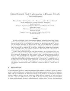 Optimal Gradient Clock Synchronization in Dynamic Networks (Technical Report) Fabian Kuhn1 Christoph Lenzen2
