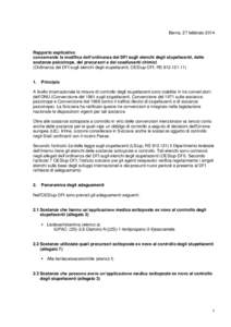 Berna, 27 febbraio[removed]Rapporto esplicativo concernente la modifica dell’ordinanza del DFI sugli elenchi degli stupefacenti, delle sostanze psicotrope, dei precursori e dei coadiuvanti chimici (Ordinanza del DFI sugl