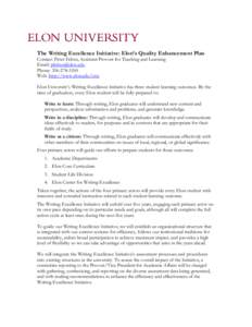 The Writing Excellence Initiative: Elon’s Quality Enhancement Plan Contact: Peter Felten, Assistant Provost for Teaching and Learning Email: [removed] Phone: [removed]Web: http://www.elon.edu/cwe Elon Univer