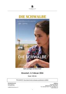 DIE SCHWALBE  Buch und Regie von Mano Khalil Kinostart : 4. Februar 2016 Dauer: 102 min.