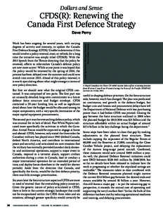 Dollars and Sense:  CFDS(R): Renewing the Canada First Defence Strategy Work has been ongoing for several years, with varying degrees of activity and intensity, to update the Canada