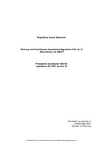 Regulatory Impact Statement  Planning and Development Amendment Regulation[removed]No 3) Subordinate Law[removed]Prepared in accordance with the