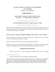 IN THE COURT OF APPEALS OF TENNESSEE AT JACKSON October 21, 2014 Session IN RE KENDAL A. Appeal from the Chancery Court for Obion County No[removed]