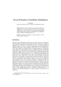 Seven Principles of Synthetic Intelligence Joscha Bach1 Institute for Cognitive Science, University of Osnabrück, Germany Abstract. Understanding why the original project of Artificial Intelligence is widely regarded as