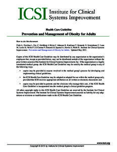 Health Care Guideline  Prevention and Management of Obesity for Adults How to cite this document: Fitch A, Everling L, Fox C, Goldberg J, Heim C, Johnson K, Kaufman T, Kennedy E, Kestenbaun C, Lano M, Leslie D, Newell T,