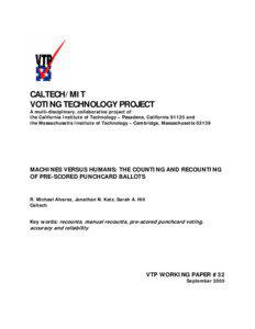 CALTECH/MIT VOTING TECHNOLOGY PROJECT A multi-disciplinary, collaborative project of