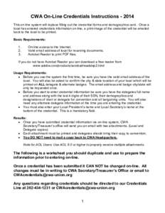 CWA On-Line Credentials InstructionsThis on-line system will replace filling out the credential forms and demographics card. Once a local has entered credentials information on-line, a print-image of the credenti