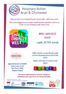 Did you know it is Small Charity Week 13th—18th June 2016 This is the biggest event in the small charity calendar so here at VAAC we are holding a Big Advice Day BIG ADVICE DAY